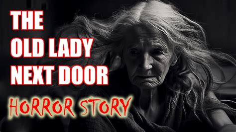 big ass granny|The Old Lady Next Door (True Story)